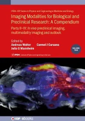 Walter / Mannheim / Caruana |  Imaging Modalities for Biological and Preclinical Research: A Compendium, Volume 2 | eBook | Sack Fachmedien
