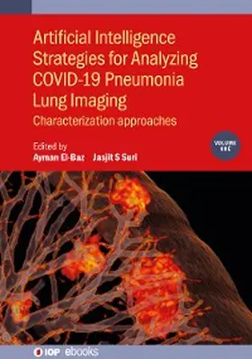 El-Baz / Suri | Artificial Intelligence Strategies for Analyzing COVID-19 Pneumonia Lung Imaging, Volume 1 | E-Book | www.sack.de