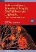 El-Baz / Suri |  Artificial Intelligence Strategies for Analyzing COVID-19 Pneumonia Lung Imaging, Volume 1 | eBook | Sack Fachmedien