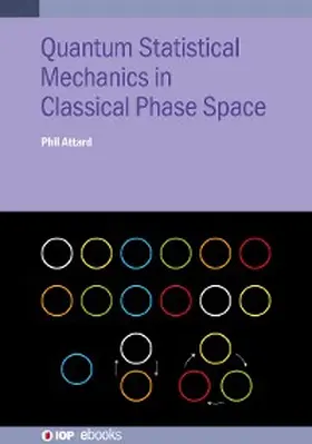 Attard |  Quantum Statistical Mechanics in Classical Phase Space | eBook | Sack Fachmedien