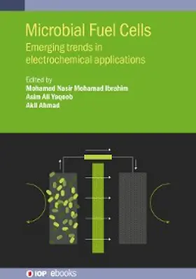 Ibrahim / Yaqoob / Ahmad |  Microbial Fuel Cells | eBook | Sack Fachmedien