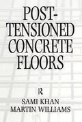 Williams / Khan |  Post-Tensioned Concrete Floors | Buch |  Sack Fachmedien