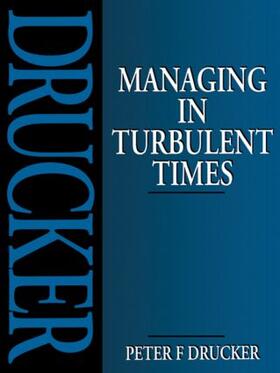 Drucker |  Managing in Turbulent Times | Buch |  Sack Fachmedien
