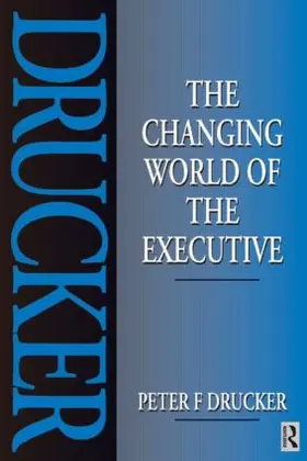 Drucker | The Changing World of the Executive | Buch | 978-0-7506-2503-6 | www.sack.de