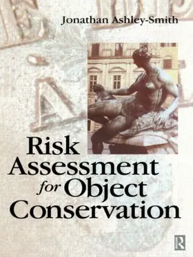 Ashley-Smith | Risk Assessment for Object Conservation | Buch | 978-0-7506-2853-2 | sack.de