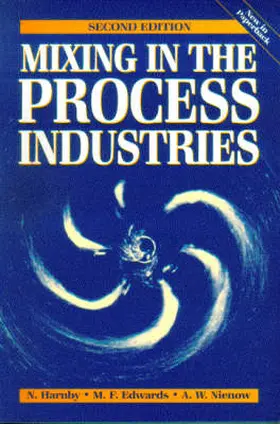 NIENOW / EDWARDS / Harnby |  Mixing in the Process Industry | Buch |  Sack Fachmedien