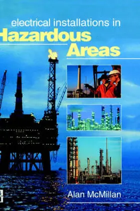 McMillan | Electrical Installations in Hazardous Areas | Buch | 978-0-7506-3768-8 | sack.de