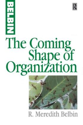 Belbin | The Coming Shape of Organization | Buch | 978-0-7506-3950-7 | sack.de