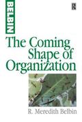 Belbin |  The Coming Shape of Organization | Buch |  Sack Fachmedien