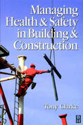 Clarke |  Managing Health and Safety in Building and Construction | Buch |  Sack Fachmedien