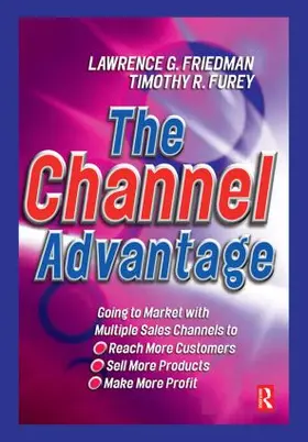Furey / Friedman |  The Channel Advantage | Buch |  Sack Fachmedien