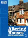Bridger |  Altering Houses and Small Scale Residential Developments | Buch |  Sack Fachmedien