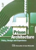 Fairweather / McConville |  Prison Architecture | Buch |  Sack Fachmedien