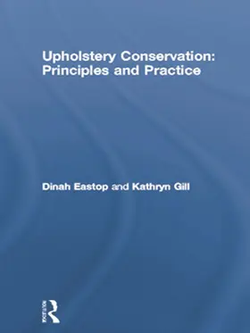 Eastop / Gill |  Upholstery Conservation: Principles and Practice | Buch |  Sack Fachmedien