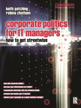 Patching / Chatham |  Corporate Politics for IT Managers: How to get Streetwise | Buch |  Sack Fachmedien
