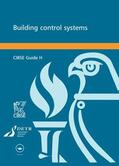 Cibse |  CIBSE Guide H: Building Control Systems | Buch |  Sack Fachmedien