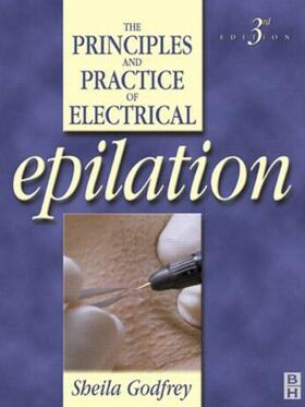 Godfrey |  Principles and Practice of Electrical Epilation | Buch |  Sack Fachmedien
