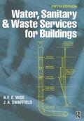 Wise / Swaffield |  Water, Sanitary and Waste Services for Buildings | Buch |  Sack Fachmedien