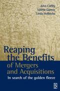 Coffey / Garrow / Holbeche |  Reaping the Benefits of Mergers and Acquisitions | Buch |  Sack Fachmedien