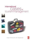 Swarbrooke / Horner |  International Cases in Tourism Management | Buch |  Sack Fachmedien