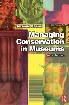 Keene | Managing Conservation in Museums | Buch | 978-0-7506-5603-0 | sack.de