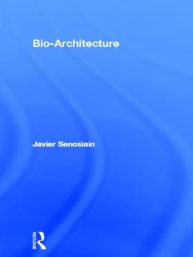 Senosiain | Bio-Architecture | Buch | 978-0-7506-5604-7 | sack.de