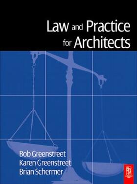 Greenstreet / Schermer | Law and Practice for Architects | Buch | 978-0-7506-5729-7 | sack.de