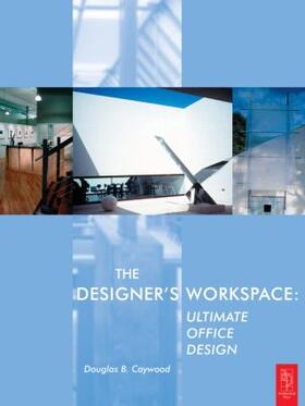 Caywood | The Designer's Workspace | Buch | 978-0-7506-5739-6 | sack.de