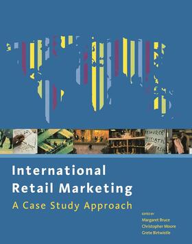 Moore / Bruce / Birtwistle |  International Retail Marketing | Buch |  Sack Fachmedien