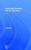 Wild |  Improving Inventory Record Accuracy | Buch |  Sack Fachmedien