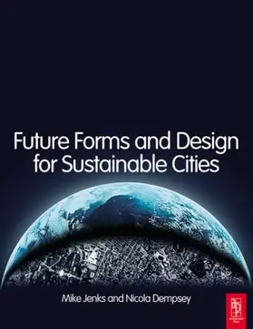 Jenks / Dempsey |  Future Forms and Design For Sustainable Cities | Buch |  Sack Fachmedien