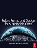 Jenks / Dempsey |  Future Forms and Design For Sustainable Cities | Buch |  Sack Fachmedien