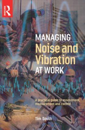 South | Managing Noise and Vibration at Work | Buch | 978-0-7506-6342-7 | sack.de