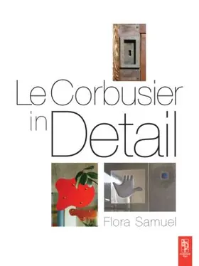 Samuel | Le Corbusier in Detail | Buch | 978-0-7506-6354-0 | www.sack.de