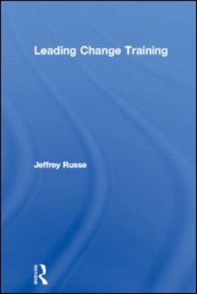 Russell | Leading Change Training | Buch | 978-0-7506-6365-6 | sack.de