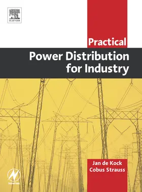 De Kock / Strauss | Practical Power Distribution for Industry | Buch | 978-0-7506-6396-0 | www.sack.de