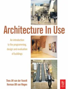 van der Voordt / van Wegen |  Architecture In Use | Buch |  Sack Fachmedien