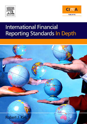 Kirk | International Financial Reporting Standards in Depth | Buch | 978-0-7506-6473-8 | sack.de