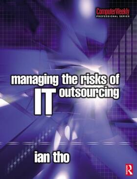 Tho | Managing the Risks of IT Outsourcing | Buch | 978-0-7506-6574-2 | sack.de