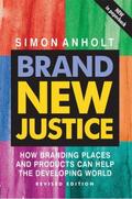 Anholt |  Brand New Justice | Buch |  Sack Fachmedien