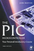 Morton |  The PIC Microcontroller: Your Personal Introductory Course | Buch |  Sack Fachmedien