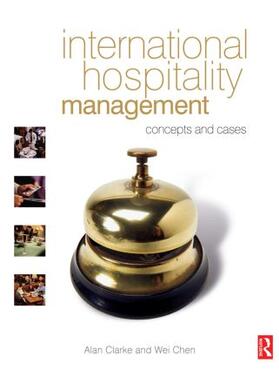 Clarke / Chen |  International Hospitality Management | Buch |  Sack Fachmedien