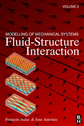 Axisa / Antunes |  Modelling of Mechanical Systems: Fluid-Structure Interaction | Buch |  Sack Fachmedien