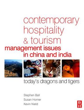 Ball / Horner / Nield | Contemporary Hospitality and Tourism Management Issues in China and India | Buch | 978-0-7506-6856-9 | sack.de