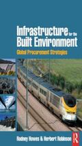 Howes / Robinson |  Infrastructure for the Built Environment: Global Procurement Strategies | Buch |  Sack Fachmedien