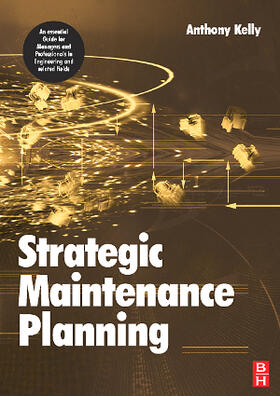 Kelly | Strategic Maintenance Planning | Buch | 978-0-7506-6992-4 | sack.de
