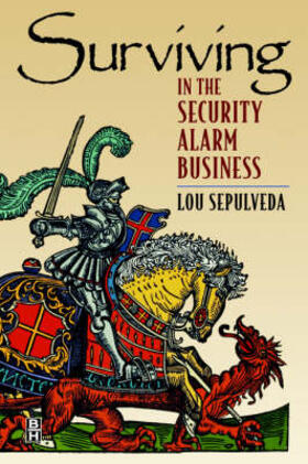 Sepulveda | Surviving in the Security Alarm Business | Buch | 978-0-7506-7098-2 | sack.de