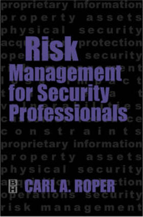 Roper | Risk Management for Security Professionals | Buch | 978-0-7506-7113-2 | sack.de