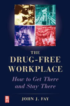 Fay |  The Drug Free Workplace | Buch |  Sack Fachmedien
