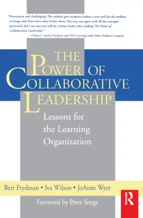 Wilson / Wyer / Frydman |  The Power of Collaborative Leadership: Lessons for the Learning Organization | Buch |  Sack Fachmedien